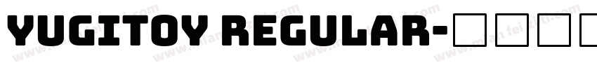 Yugitoy Regular字体转换